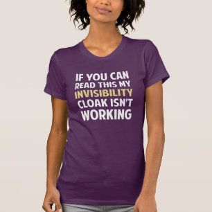 T-shirts Meu casaco da invisibilidade não está funcionand