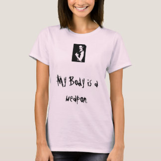 T-shirts Meu corpo é uma arma