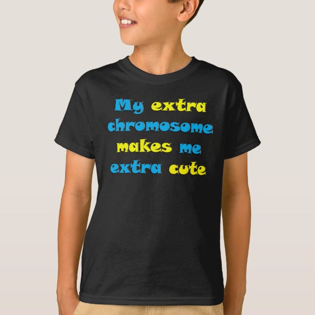 T-shirts Meu cromossoma extra faz-me bonito extra (Frente)