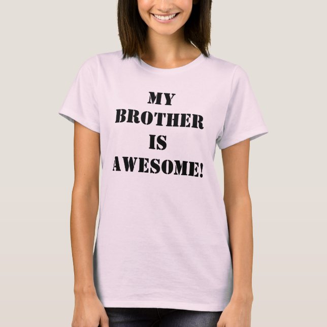 T-shirts Meu irmão é incrível! (Frente)