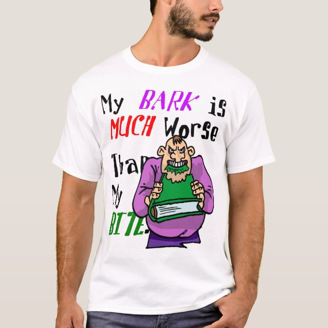 T-shirts Meu latido é mais mau do que minha mordida (Frente)