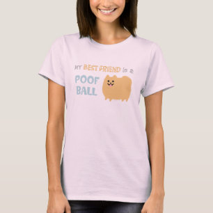 T-shirts Meu melhor amigo é uma BOLA do POOF - Pomeranian