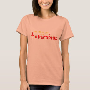 T-shirts Meu outro animal de estimação é Chupacabras