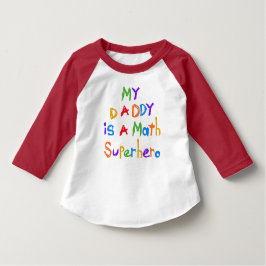 T-shirts Meu Pai Super-Herói de Matemática Toddler Raglan T