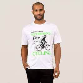 T-shirts Meu plano de aposentação está dando um ciclo para