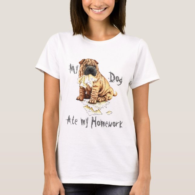 T-shirts Meu Shar-Pei comeu meus trabalhos de casa (Frente)
