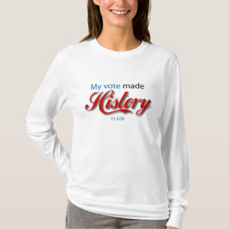 T-shirts Meu voto fez a HISTÓRIA!