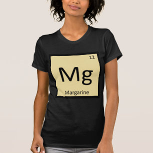 T-shirts Mg - Química da Margarina Símbolo da Tabela Periód