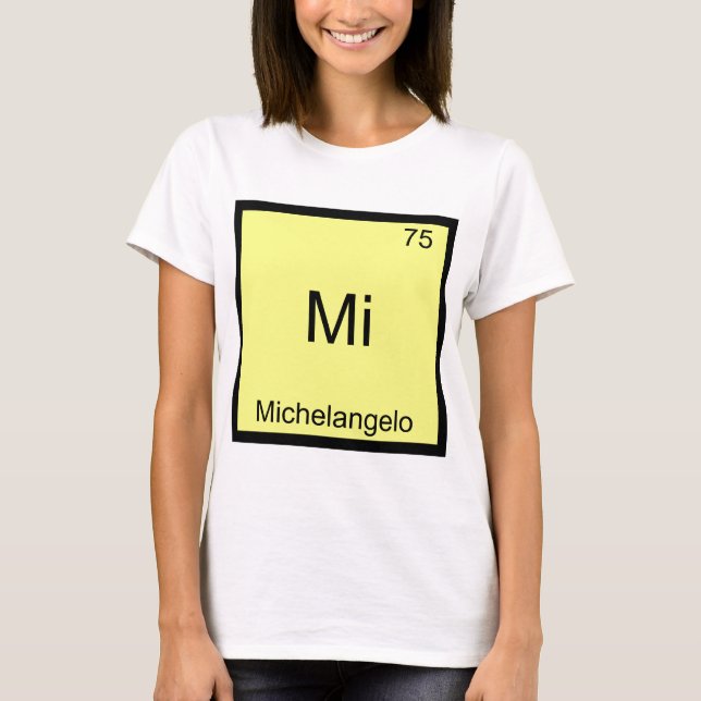 T-shirts Mi - Michelangelo Símbolo de Elemento de Química D (Frente)