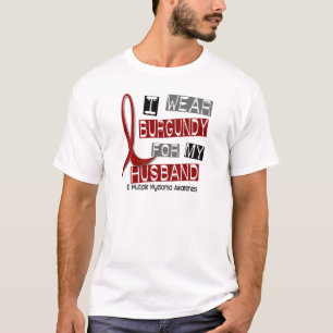 T-shirts MIELOMA MÚLTIPLO eu visto Borgonha para meu marid