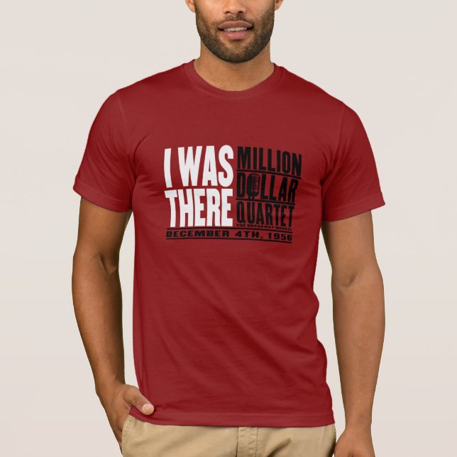 T-shirts Milhão quartetos do dólar "eu estava lá " (Frente)