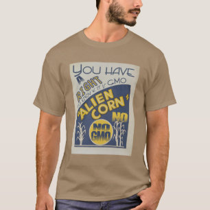 T-shirts MILHO ALIENÍGENA Você Tem o Direito de Saber Se é 