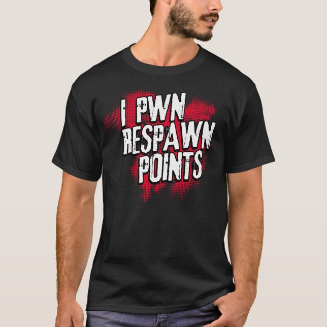 T-shirts Mim pontos de PWN Respawn (Frente)