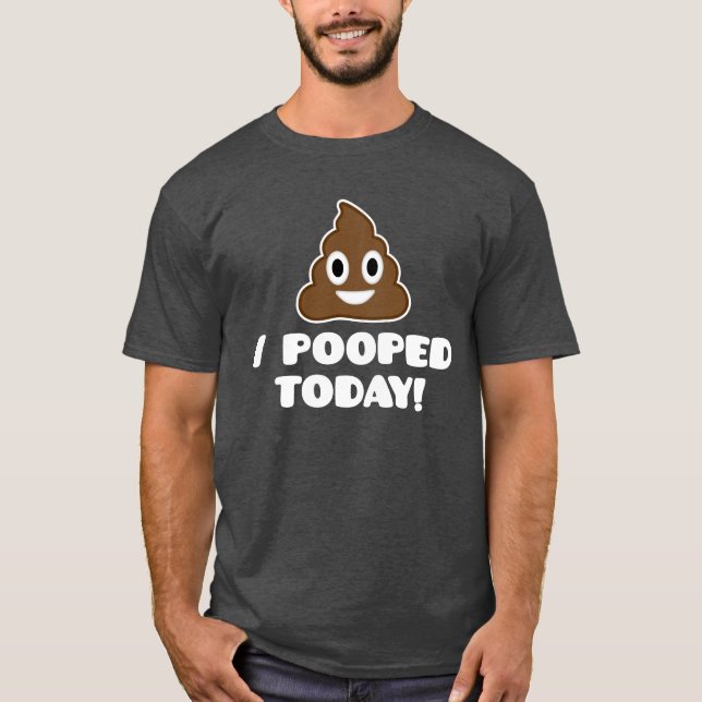 T-shirts Mim Pooped hoje! (camisa do emoji) (Frente)