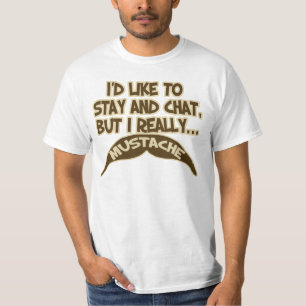 T-shirts Mim realmente bigode!