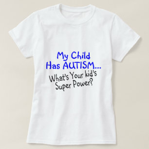 T-shirts Minha criança está com o autismo o que é seu po