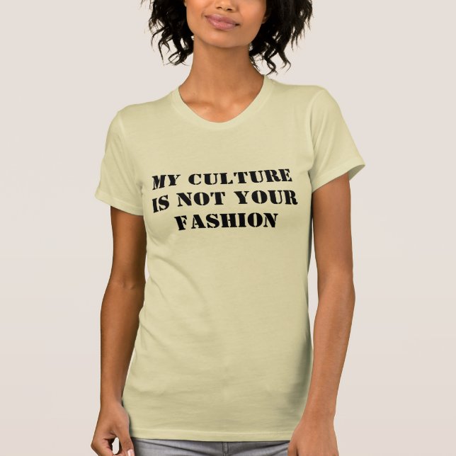 T-shirts Minha cultura não é sua forma (Frente)