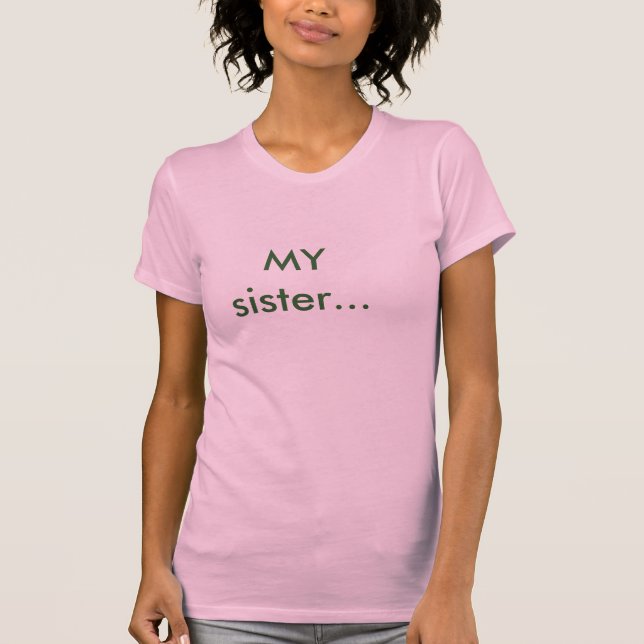 T-shirts MINHA irmã… (Frente)