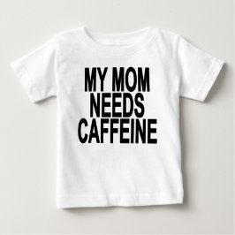 T-shirts Minha mamã precisa o bebê da cafeína & a criança