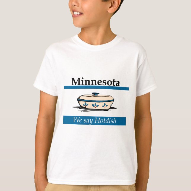 T-shirts Minnesota: Dizemos Hotdish (Frente)