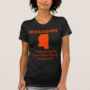 T-shirts Mississippi - Pronunciá-lo Leva Um Segundo