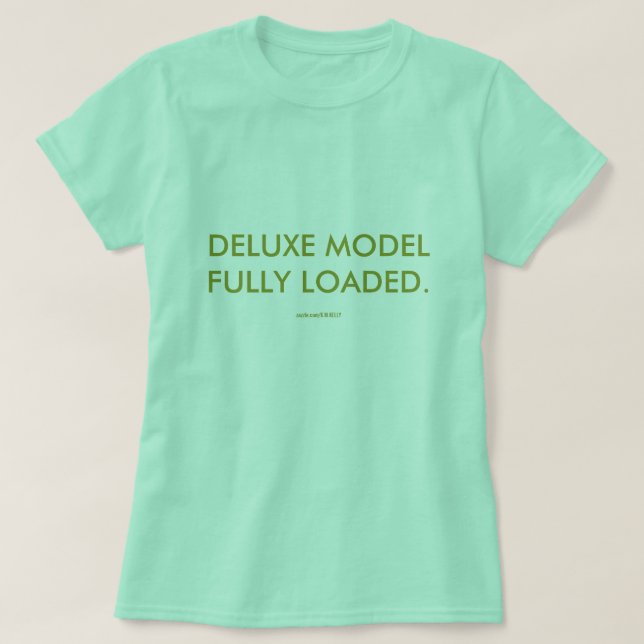 T-SHIRTS MODELO DELUXO PLENAMENTE CARREGADO. (Frente do Design)
