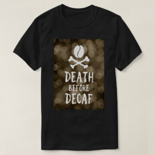 T-shirts morte antes do café descafeinado e bósforos
