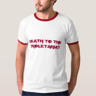 T-SHIRTS MORTE AO PROLETARIADO