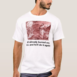T-shirts Moses e Bush ardente, deus já queimaram-se…
