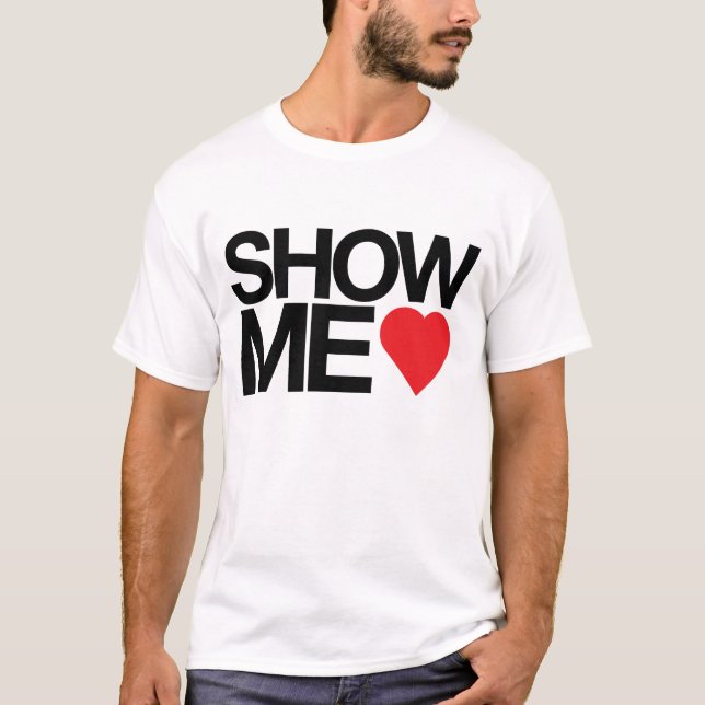 T-shirts Mostre-me o amor (Frente)