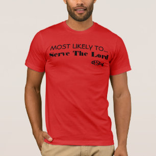 T-shirts Muito provavelmente servirá o Senhor