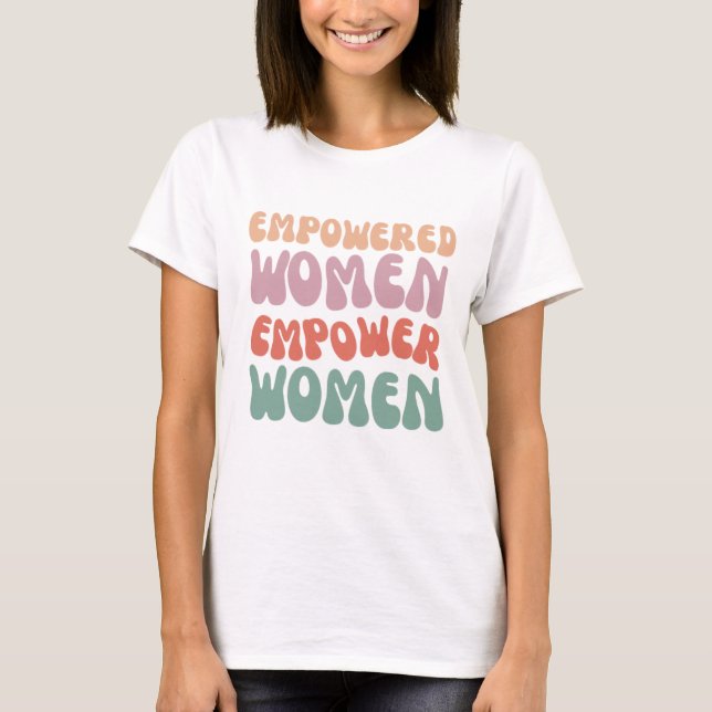 T-shirts " Mulheres empoderadas empoderam mulheres (Frente)