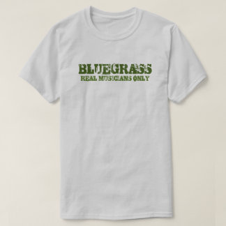 T-shirts Música Bluegrass Músicos reais apenas texto duro