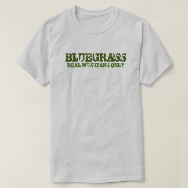T-shirts Música Bluegrass Músicos reais apenas texto duro (Frente do Design)