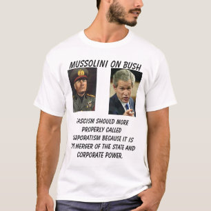 T-shirts Mussolini em Bush, bush_points, fascismo se…