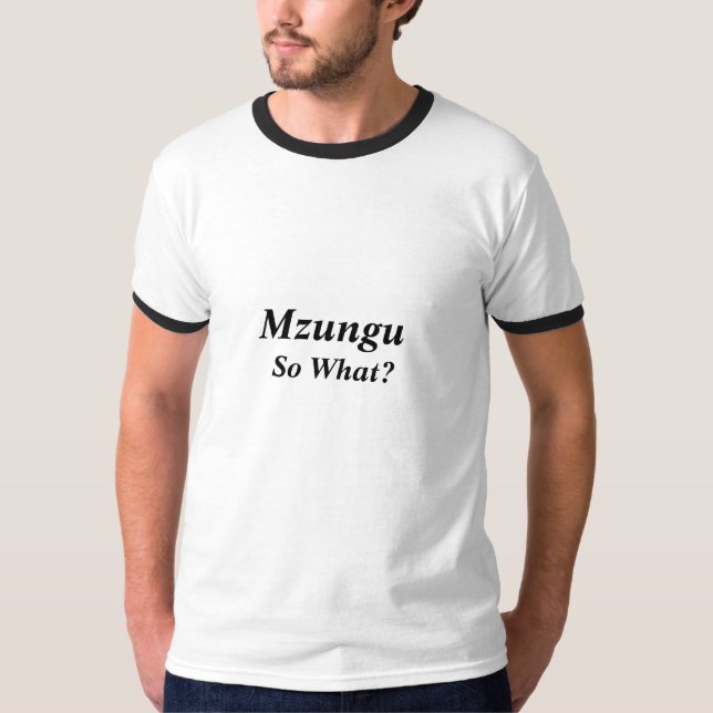T-shirts Mzungu, assim que? (Frente)