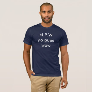 T-shirts N.P.W. nenhuns pues uau