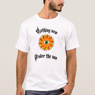 T-shirts Nada de novo sob o Sun