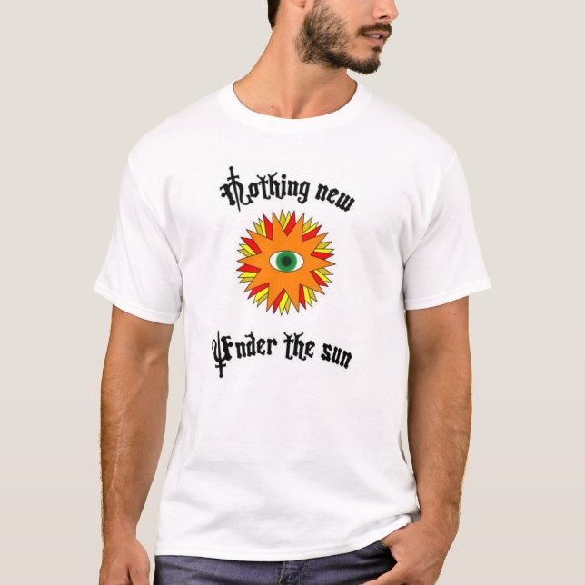 T-shirts Nada de novo sob o Sun (Frente)