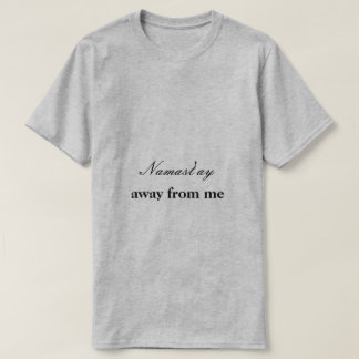 T-shirts Namast'ay longe de mim