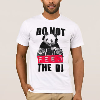 T-SHIRTS NÃO ALIMENTE O DJ