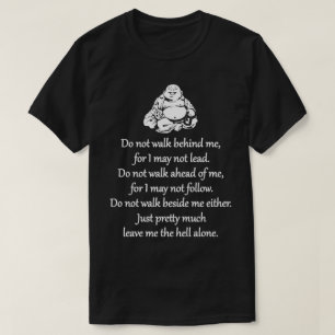 T-shirts Não Ande Atrás De Mim - Sarcástico Frase Zen