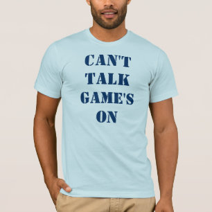 T-shirts Não é Possível Conversar sobre o Jogo