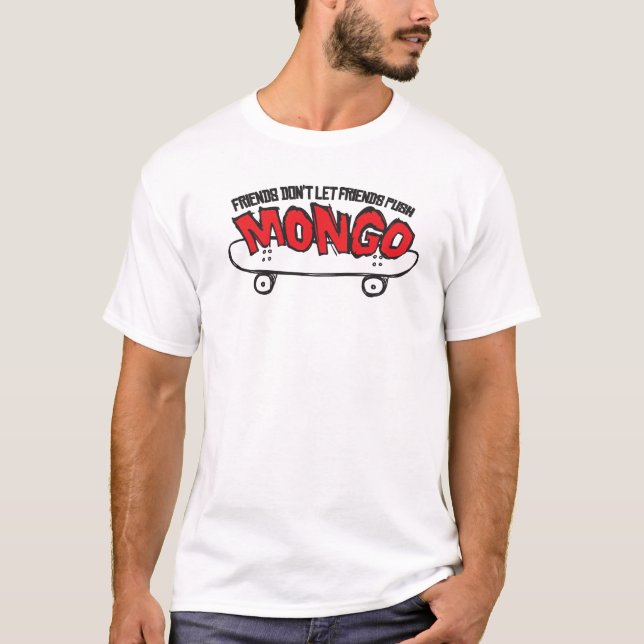 T-shirts Não empurre o Mongo (Frente)