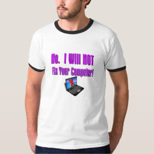 T-shirts "Não.   Eu não fixarei seu computador! "