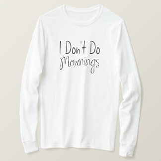 T-shirts Não faço manhãs