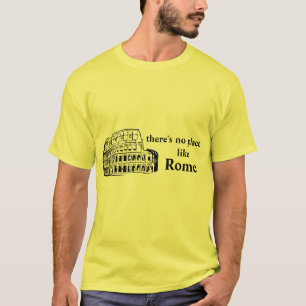 T-shirts não há nenhum lugar como Roma