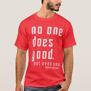 T-shirts Não há NENHUNS íntegros antes do deus mas do Jesus