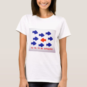 T-shirts Não há problema em ser diferente!