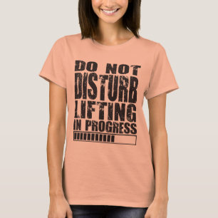 T-shirts Não Incomodar - Levantamento em Andamento - Camis